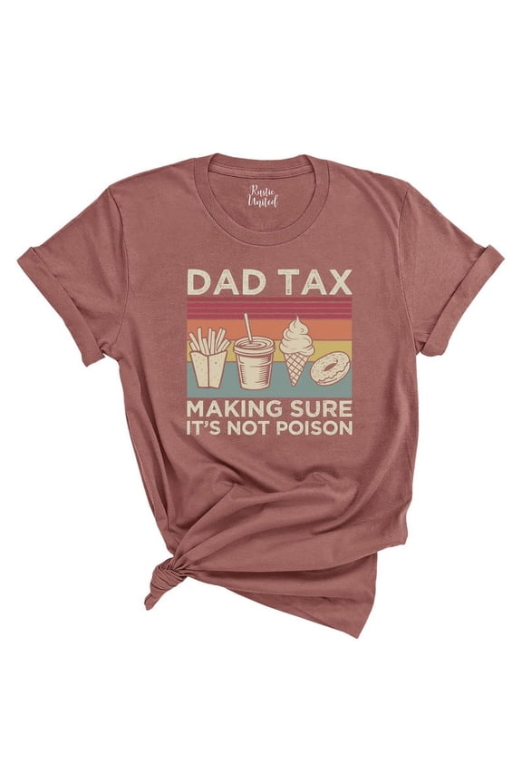 Dad Tax T-Shirt – Funny “Making Sure It’s Not Poison” Shirt – Father’s Day Gift(HEATHER MAUVE,Small)