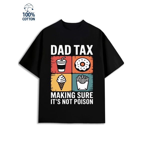 Greenink Dad Tax Tee men dad 180G 100% Cotton black graduation son Classic Unisex Shirt Crewneck tshirts Funny Unisex Shirt Printed tshirts Fashion Unisex Shirt Short Sleeve tshirts