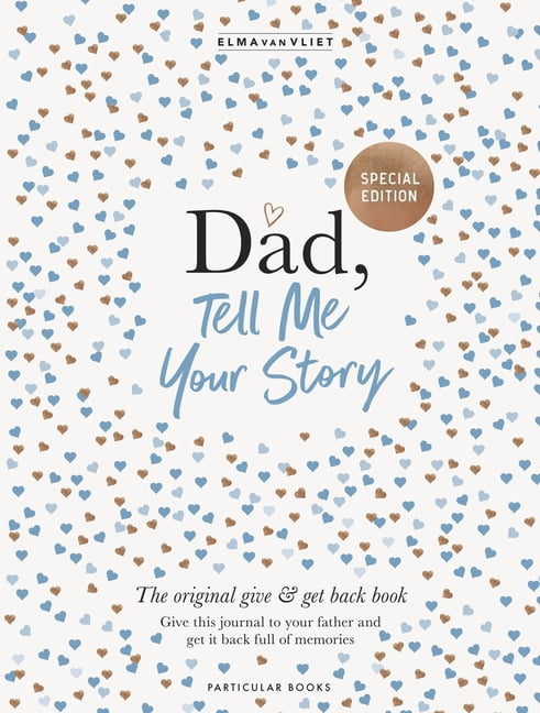 Tell Me Dad, Tell Me Your Story: The Original Give & Get Back Book, (Hardcover)