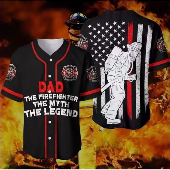 Dad The Firefighter The Myth The Legend 3D Baseball Jersey Shirt Halloween Gift - Hot Sale