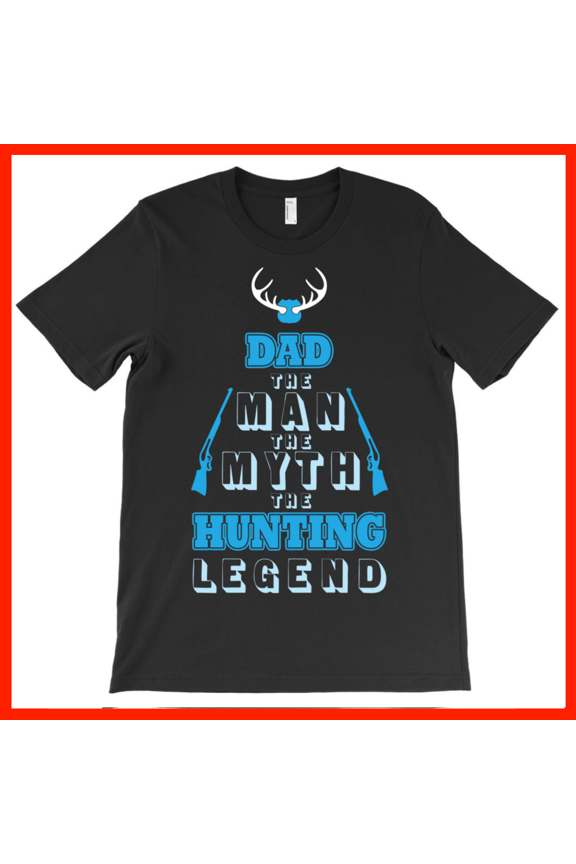 Dad The Man The Myth The Hunting Legend T-Shirt - Funny Father's Day Gift for Hunters AH3870, Premium for Unisex - Extended Sizes Up to 5XL