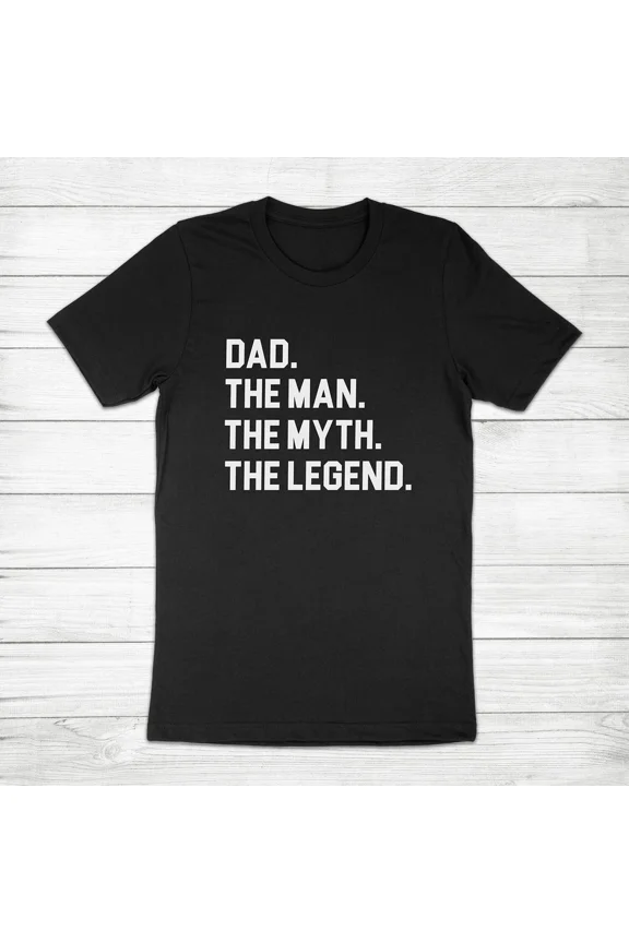 Dad The Man The Myth The Legend Father's Day Gift Daddy Papa Unisex T-Shirt, up to Size 5XL