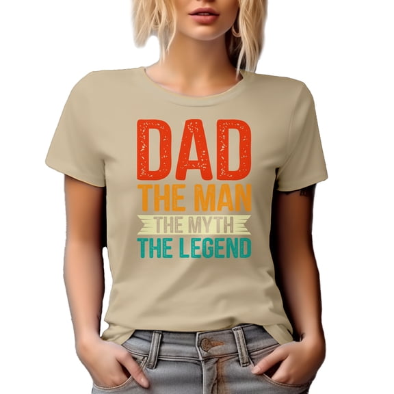 Dad. The Man. The Myth. The Legend. Father's Day or Birthday, Tan T-Shirt, Small