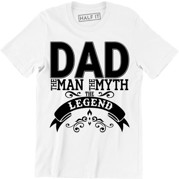 Dad The Man The Myth The Legend Fathers Day Party Funny Slogan Men's T-Shirt