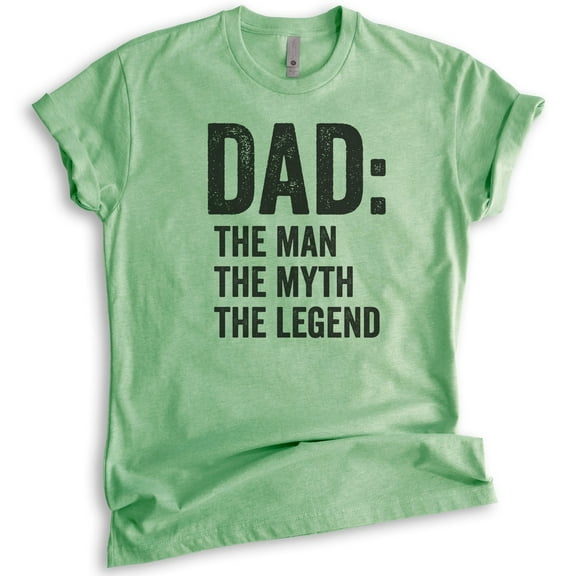 Dad: The Man The Myth The Legend Shirt, Unisex Men's Shirt, Cool Dad Shirt, Father's Day Shirt, Heather Apple Green, Medium