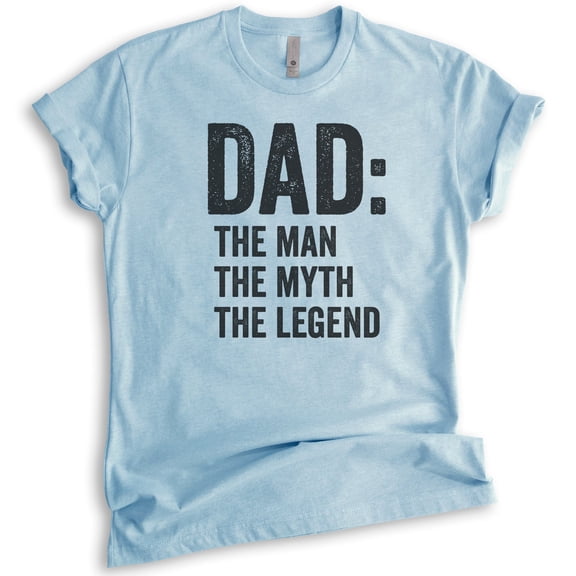Dad: The Man The Myth The Legend Shirt, Unisex Men's Shirt, Cool Dad Shirt, Father's Day Shirt, Heather Light Blue, Small