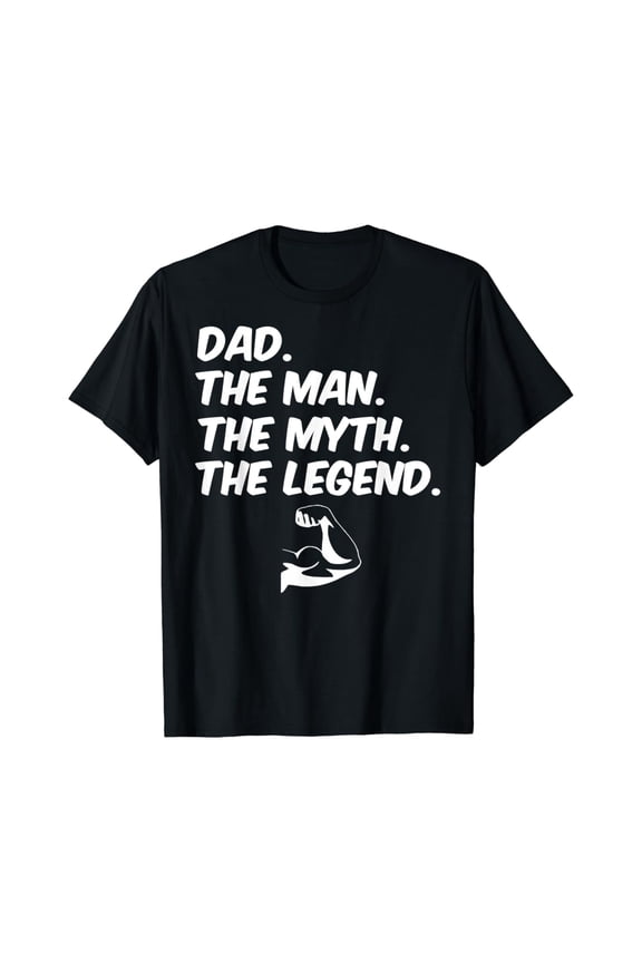 Dad The Man The Myth The Legend T Shirt- Muscle Man Flex T-Shirt Unisex S-5XL Hot Trending Shirt, Vintage Birthday Gift