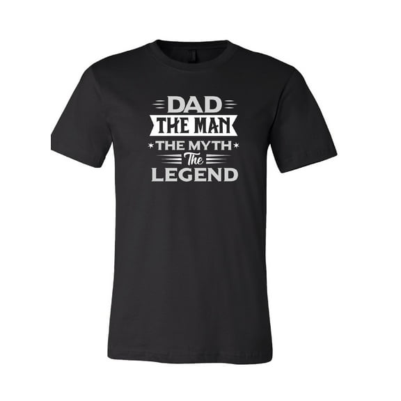 Dad The Man The Myth The Legend T-Shirt