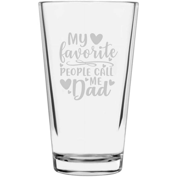 Dad Themed My Favorite People Call Me Dad With Hearts Etched All Purpose 16oz Libbey Pint Glass