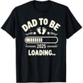 thumbnail image 1 of Dad To Be 2025 Daddy Est 2025 Soon to Be Dad Promoted to Dad T-Shirt men and women can wear, black, white, gifts, 1 of 4