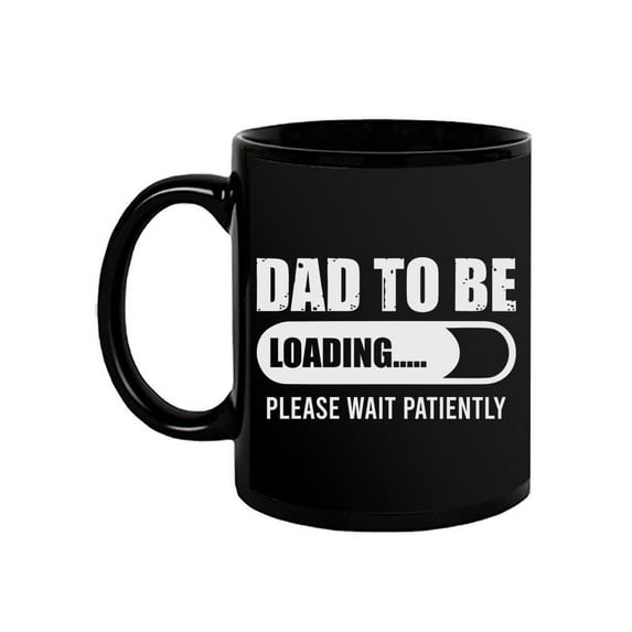 Dad To Be Loading Mug -Image by Shutterstock,