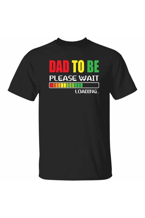 Dad To Be Loading Please Wait Shirt – First Time Dad Shirt – New Dad Shirt