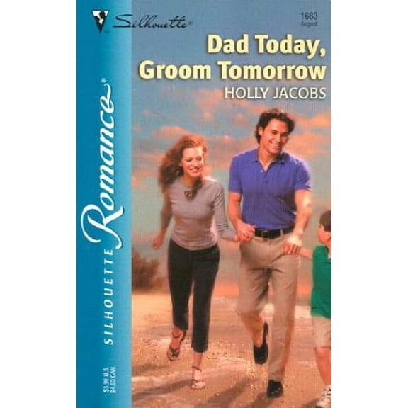 Dad Today, Groom Tomorrow (Paperback) by Holly Jacobs