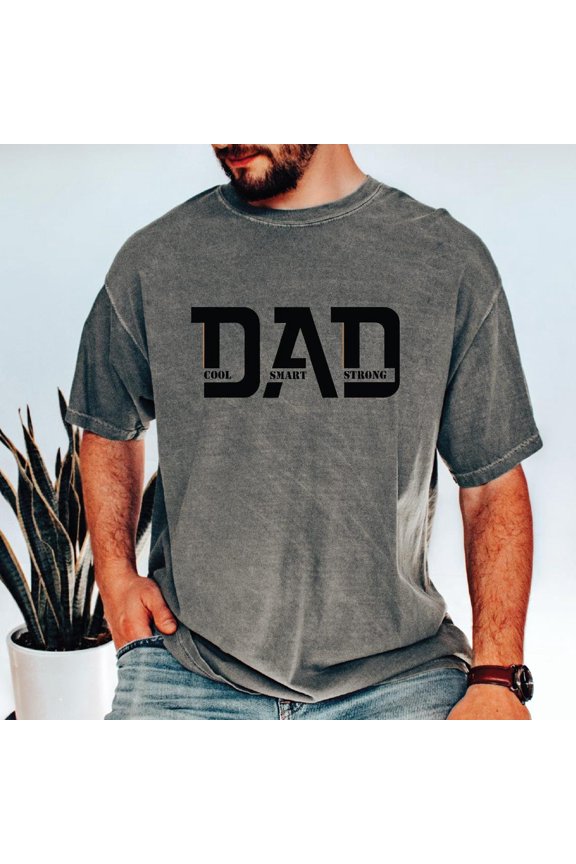 Dad Tshirt, , New Dad Tshirt, Daddy Shirt, Strong Dad Tşhirt, Cool Father Tee, Smart Dady Tee - Sfs511 TSHIRT All Size S-5XL