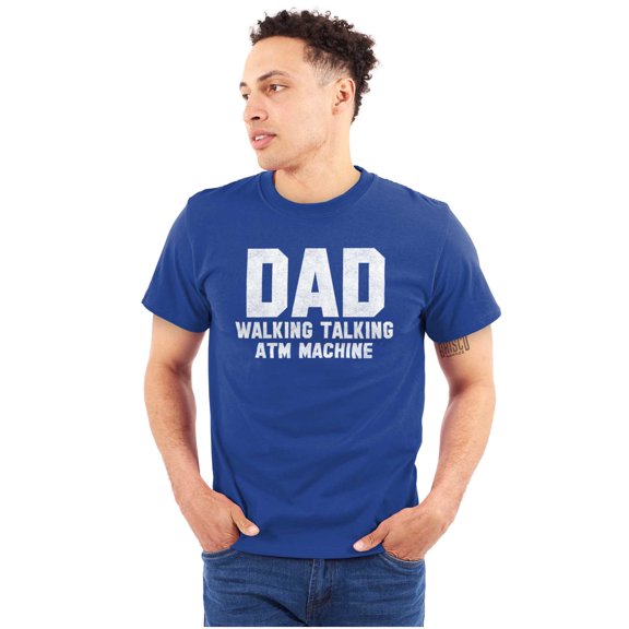 Dad Walking Talking ATM Machine Funny Men's Graphic T Shirt Tees Brisco Brands S