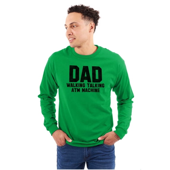 Dad Walking Talking ATM Machine Funny Men's Long Sleeve Tee T Shirt Brisco Brands M