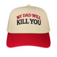 thumbnail image 1 of My Dad Will Kill You Embroidered Trucker Hat, Funny Protective Dad Quote Baseball Cap, Stylish Adjustable Snapback, Humorous Gift for Boyfriends, Girlfriends, and Friends, 1 of 5