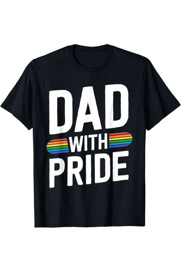 Dad With Pride Proud Father Gay Pride Stuff LGBT Rainbow T-Shirt