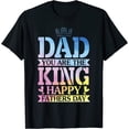 thumbnail image 1 of Dad You Are The King Happy Fathers Day Daddy Son Daughter T-Shirt, 1 of 3