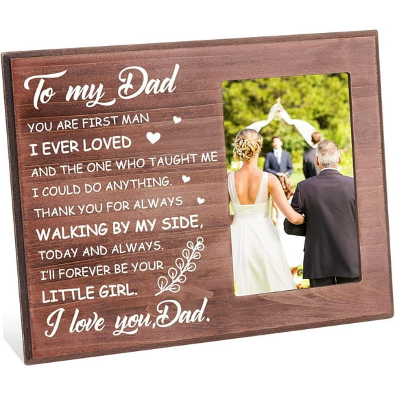to My Dad You are First Man I Ever Loved Picture Frame 4x6 inch Bridal Shower Gift Photo Frame Hanging/Tabletop Wooden Wedding Gift for Father of The Bride Picture Frame Gift for Dad Colorful