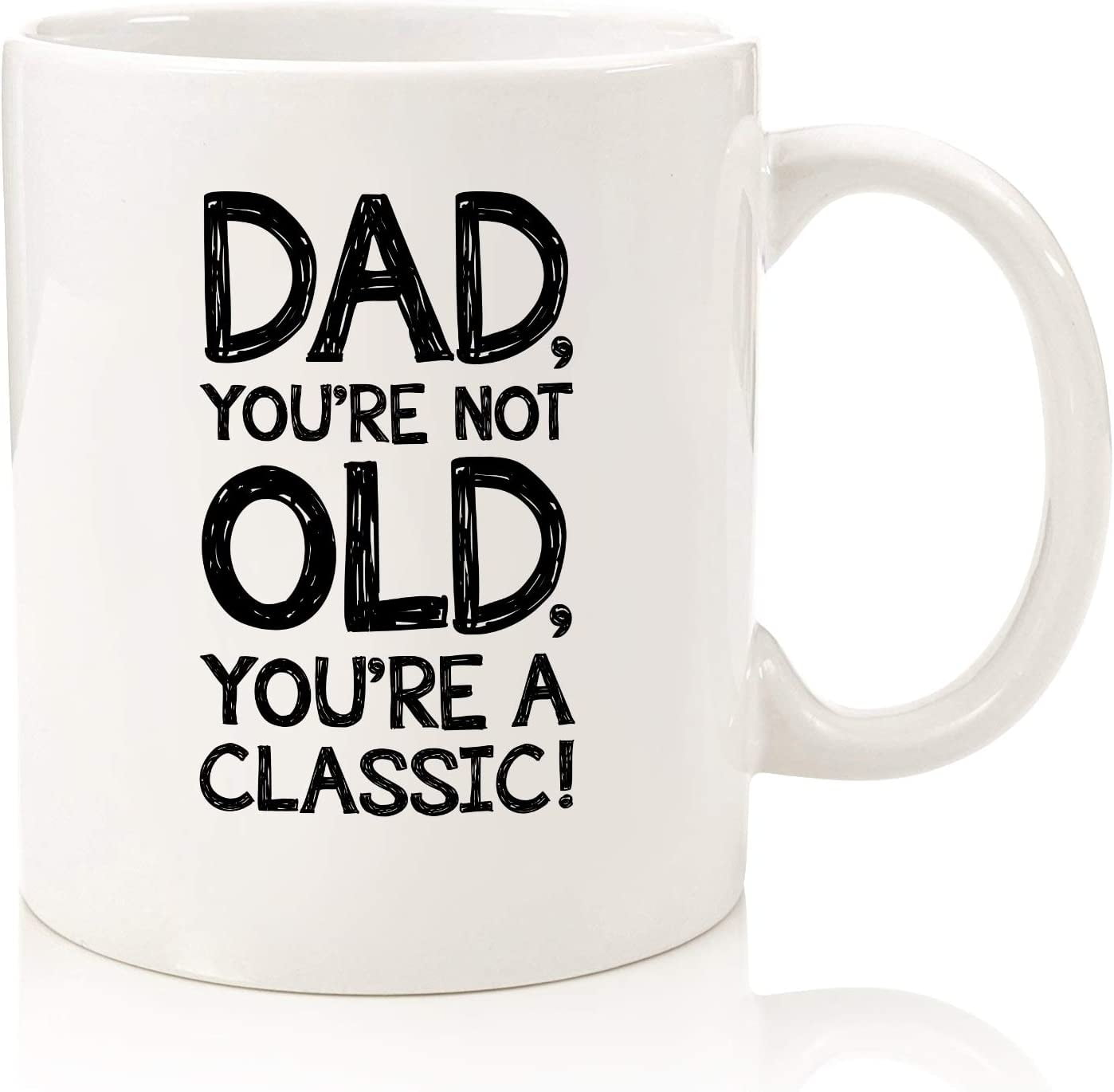 https://i5.walmartimages.com/seo/Dad-You-re-Not-Old-Funny-Coffee-Mug-Best-Father-s-Day-Gifts-Dad-Unique-Gag-Daughter-Son-Kids-Cool-Birthday-Present-Ideas-Men-Father-Man-Guy-Him-Fun-N_c7a001cb-c03a-48f7-9394-cc1a549a7ce0.8076d7647c1f9c9508300428fd1338c4.jpeg