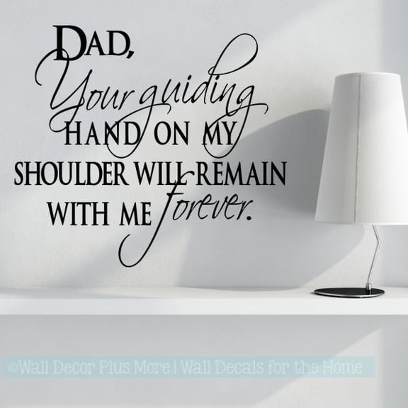 Dad Your Guiding Hand Forever Father Quote Wall Decal Stickers Vinyl Words 18x18-Inch Black