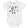 thumbnail image 1 of Dad and I Agree Mom is the Best Romper Boys or Girls Infant Baby Brisco Brands 18M, 1 of 7