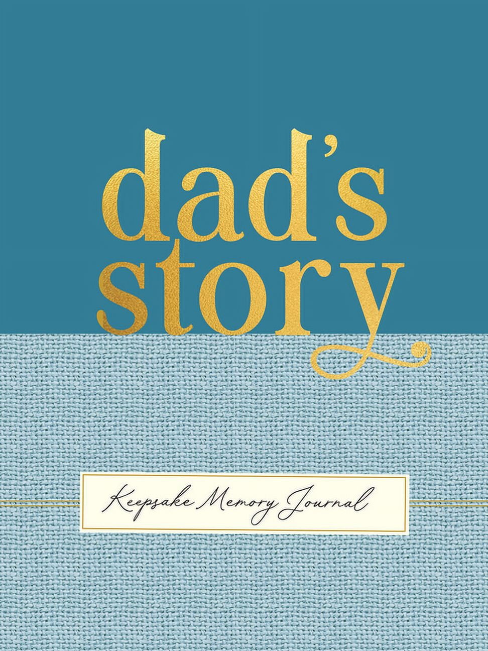 Dad's Story - A Guided, Keepsake Memory Journal (Deluxe, Hardcover ...