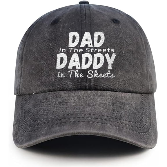Dad in The Streets Daddy in The Sheets Hat Adjustable Vintage Washed Cotton Baseball Cap Gifts for Men Grandpa Dad Husband