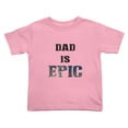 thumbnail image 1 of Dad is Epic Funny Toddler T-Shirts for Boys Girls (Pink, Youth L), 1 of 5