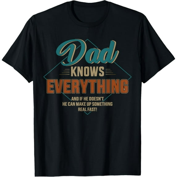Dad knows everything vintage for father's day T-Shirt Tee