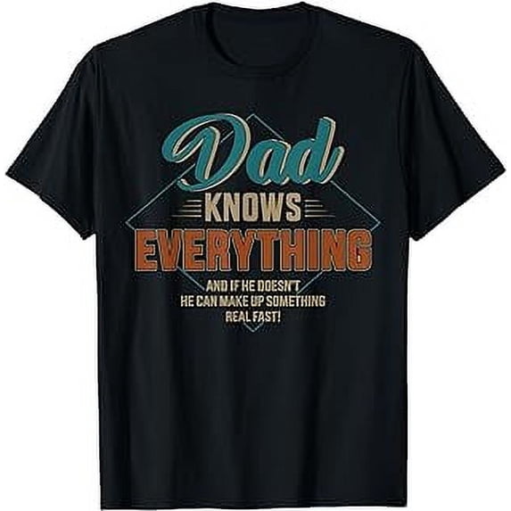 Dad knows everything vintage for father's day T-Shirt