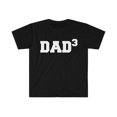 thumbnail image 1 of Dad of Three Unisex T-shirt S-3XL Father of 3 Father's Day gift, 1 of 2
