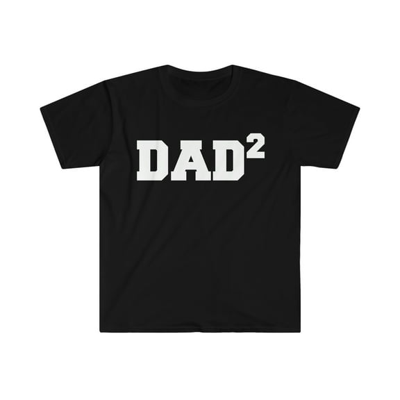 Dad of Two Unisex T-shirt S-3XL Father of 2 Father's Day gift