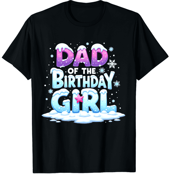 Dad of the Birthday Girl Winter Snow Theme Unisex Black T-Shirt - 180g