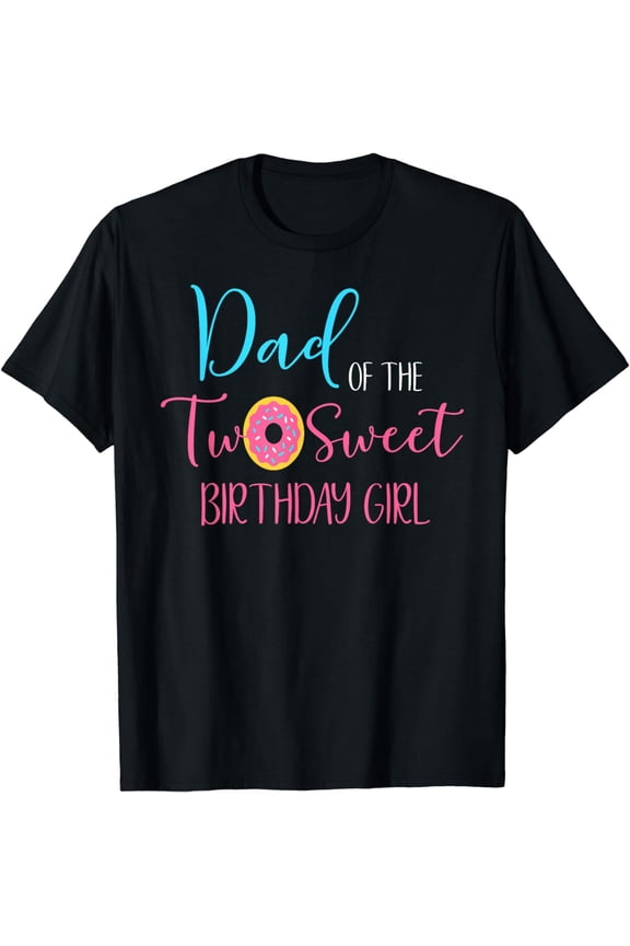 Dad of the Two Sweet Birthday Girl | Two Year Old T-Shirt