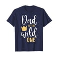 thumbnail image 1 of Dad of the Wild One Shirts 1st Birthday First Thing Daddy Graphic Tee Funny Cute Dad Daddy, 1 of 4