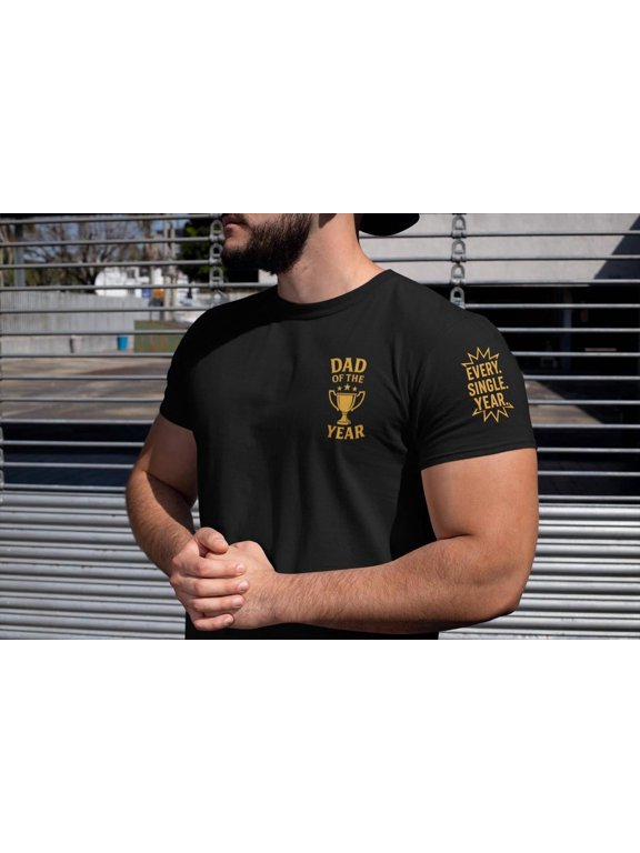 Dad of the Year Every Single Year Cool Trophy Dad Award Winning Dad from T-Shirt