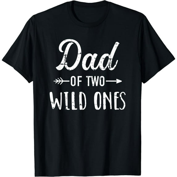 Dad of the wild ones for father of daughters and twins T-Shirt