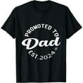 thumbnail image 1 of Dad promoted to be 2024 Pregnancy Announcement fathers day T-Shirt, 1 of 4