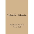 thumbnail image 1 of Dad's Advice: Words of Wisdom From Dad, (Paperback), 1 of 1