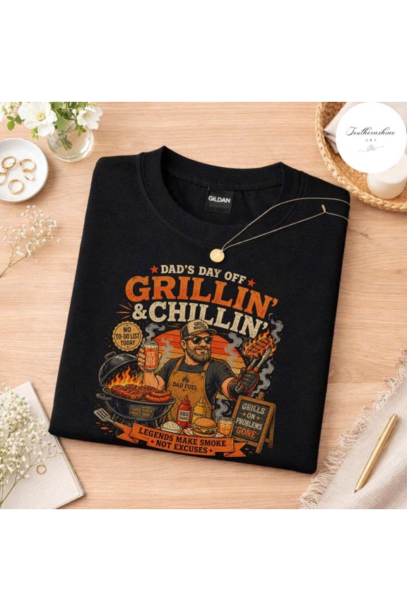 Dad’s Day Off Grillin And Chillin Shirt, Funny BBQ Dad Shirt, Grill Master Shirt, Father’s Day Gift, Pitmaster Tee, Summer Cookout Shirt, Unisex T-Shirt