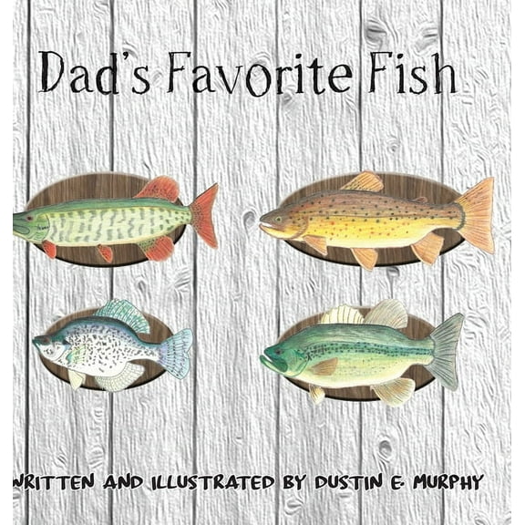 Dad's Favorite Fish, (Hardcover)