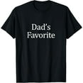 thumbnail image 1 of Dad's Favorite - T-Shirt, 1 of 4