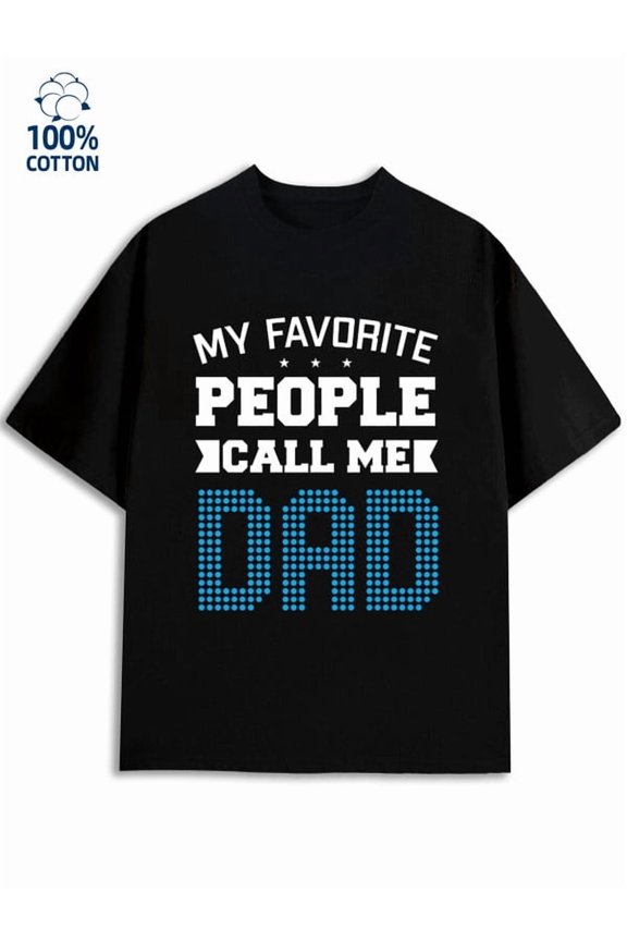 Dad's Favorite men dad 180G 100% Cotton black son graduation Classic Unisex Shirt Short Sleeve tshirts Classic Unisex Shirt Crewneck tshirts Fashion Unisex Shirt Printed tshirts