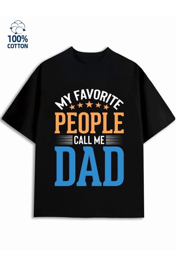 Dad's Favorite men's dad 180G 100% Cotton black funny son Classic Unisex Shirt Crewneck tshirts Fashion Unisex Shirt Cotton tshirts Casual Unisex Shirt Cotton tshirts