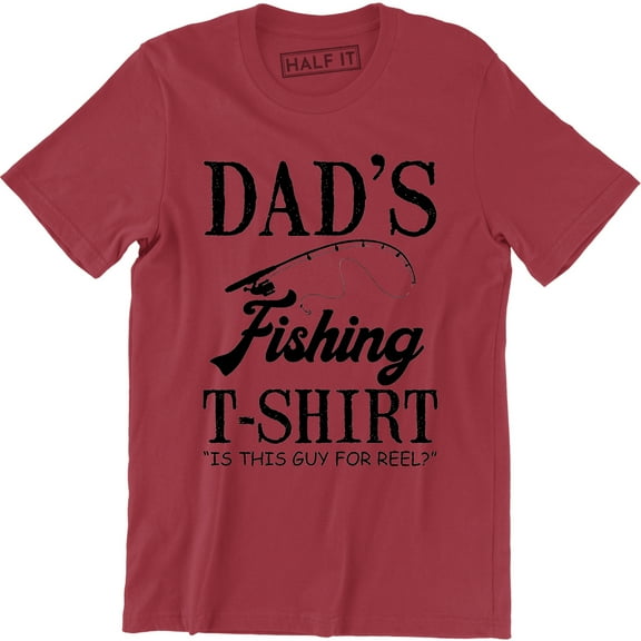Dad's Fishing Is This Guy For Reel Fathers day Fish Hunting Men's T-Shirt