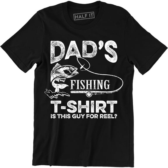 Dad's Fishing Is This Guy For Reel? - Fish Huntin Men's Gift Tee Shirt