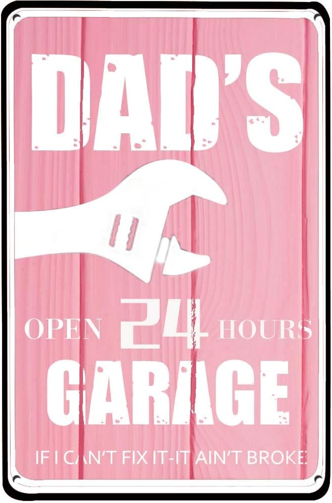 Dad's Garage Open 24 Hours If I Can't Fix It It Ain't Broke Funny Metal Novelty Sign Metal Retro