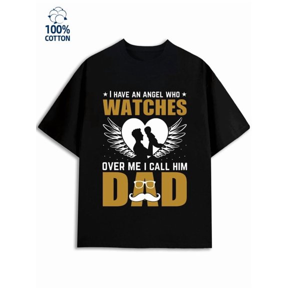Dad's Guardian Angel men dad 180G 100% Cotton black graduation funny Classic Unisex Shirt Printed tshirts Fashion Unisex Shirt Graphic tshirts Basic Unisex Shirt Printed tshirts